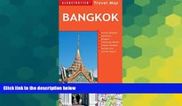 Must Have  Bangkok Travel Map, 8th (Globetrotter Travel Map)  Most Wanted