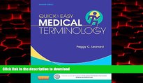 Best books  Quick   Easy Medical Terminology, 7e (Leonard, Quick and Easy Medical Terminology)