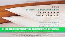 Best Seller The Post-Traumatic Insomnia Workbook: A Step-by-Step Program for Overcoming Sleep