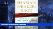 READ  Shaman, Healer, Sage: How to Heal Yourself and Others with the Energy Medicine of the