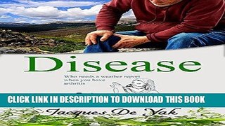 [PDF] Disease: Disease Treatment, Arthritis (Body love, Arthritis diet, Holistic treatment, Joint