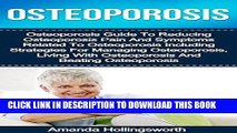 [PDF] Osteoporosis: Osteoporosis Guide To Reducing Osteoporosis Pain And Symptoms Related To