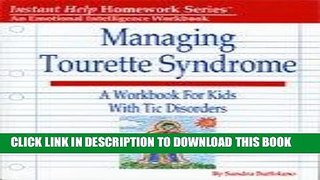 Ebook Managing Tourette Syndrome (Instant Help Homework Series) Free Read