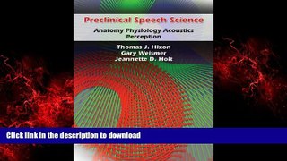 Buy book  Preclinical Speech Science: Anatomy, Physiology, Acoustics, Perception online to buy