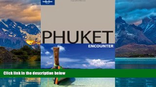 Best Buy PDF  Lonely Planet Phuket Encounter (Best Of)  Best Seller Books Most Wanted