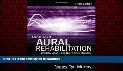 Read book  Foundations of Aural Rehabilitation: Children, Adults, and Their Family Members online