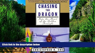 Best Buy PDF  Chasing the Dragon: Into the Heart of the Golden Triangle  Full Ebooks Best Seller