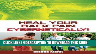 [PDF] Heal Your Back Pain Cybernetically - Use Your Mind to Heal Your Body Full Collection