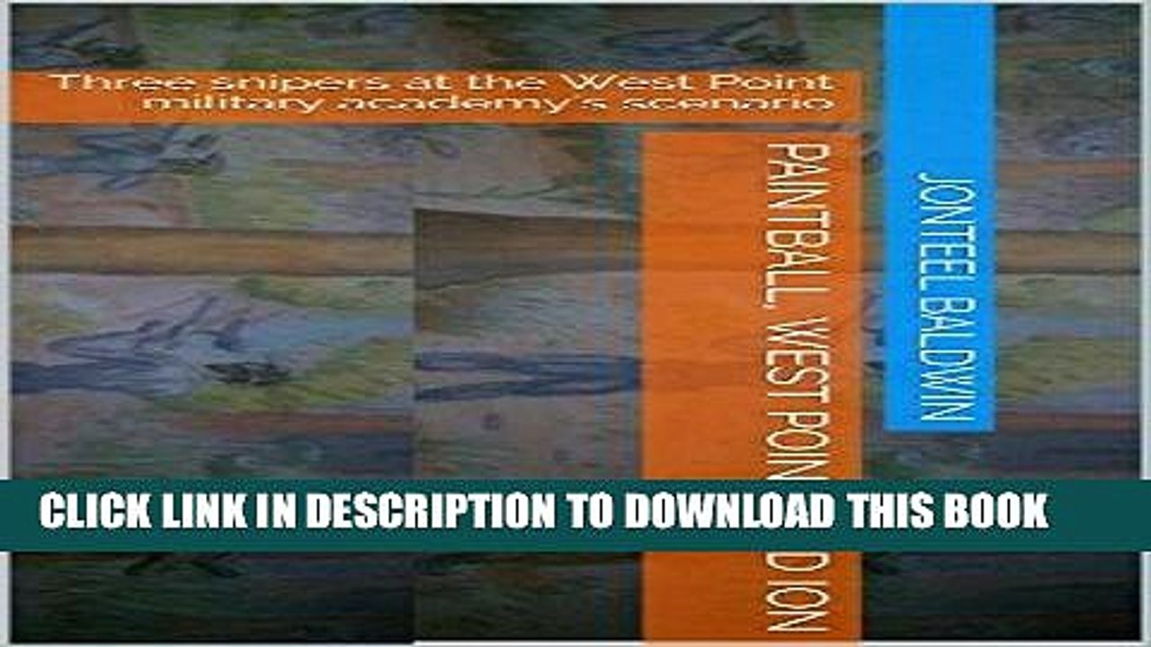 [PDF] Paintball, West Point and ION: Three snipers at the West Point military academy s scenario
