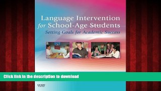 Read books  Language Intervention for School-Age Students: Setting Goals for Academic Success, 1e