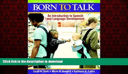 Read books  Born to Talk: An Introduction to Speech and Language Development (5th Edition) online