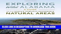 [PDF] Exploring Wild Alabama: A Guide to the State s Publicly Accessible Natural Areas Full