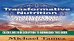 Best Seller Transformative Nutrition: The Ultimate Guide to Healthy and Balanced Living Free Read
