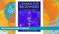 READ BOOK  Chakras for Beginners: How to Balance Chakras, Strengthen Aura, and Radiate Energy