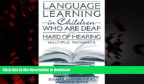 liberty book  Language Learning in Children Who Are Deaf and Hard of Hearing: Multiple Pathways