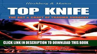 [PDF] TOP KNIFE: The Art   Craft of Trauma Surgery Popular Online