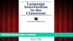 liberty books  Language Intervention in the Classroom (School-Age Children Series) online
