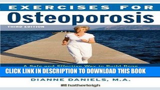 [PDF] Exercises for Osteoporosis, Third Edition: A Safe and Effective Way to Build Bone Density