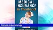 Must Have  Medical Insurance in Thailand: Medical Insurance Guide: Affordable Health Care in