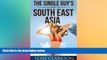 Ebook deals  The Single Guys Guide to South East Asia (Bangkok Girls Collection Book 1)  Most Wanted