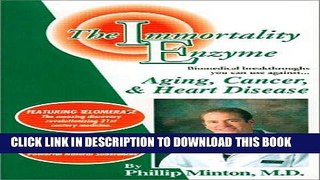 [PDF] The Immortality Enzyme: Aging, Cancer   Heart Disease Full Collection