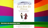 Ebook deals  Last Seen in Lhasa: The True Story of an Extraordinary Friendship in Modern Tibet