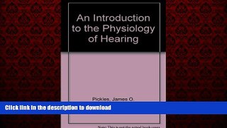 Read book  An Introduction to the Physiology of Hearing online for ipad