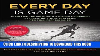 [PDF] Every Day Is Game Day: Train Like the Pros With a No-Holds-Barred Exercise and Nutrition