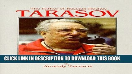 Tải video: [PDF] Tarasov: The Father of Russian Hockey: Hockey s Rise to International Prominence Through the