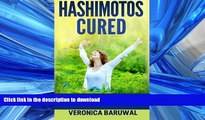 READ  Hashimotos: Cure Hashimotos Thyroiditis Once and For All! New Hashimotos Diet for  BOOK