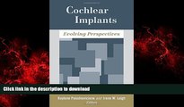 Best book  Cochlear Implants: Evolving Perspectives online for ipad