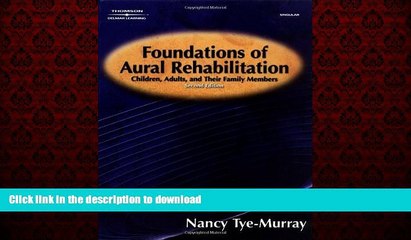 Best book  Foundations of Aural Rehabilitation: Children, Adults, and Their Family Members, 2nd