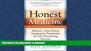 GET PDF  Honest Medicine: Effective, Time-Tested, Inexpensive Treatments for Life-Threatening
