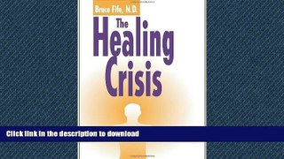 READ BOOK  The Healing Crisis  BOOK ONLINE
