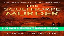 Read Now The Sculthorpe Murder (The Detective Lavender Mysteries Book 3) Download Online