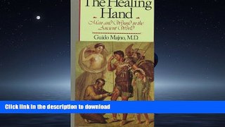 READ BOOK  The Healing Hand: Man and Wound in the Ancient World (Commonwealth Fund Publications)