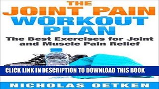 Best Seller The Joint Pain Workout Plan: The Best Exercises for Joint and Muscle Pain Relief Free