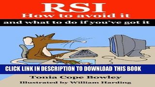 Ebook RSI - How to Avoid it and What to Do if You ve Got it Free Read