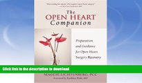EBOOK ONLINE  The Open Heart Companion: Preparation and Guidance for Open-Heart Surgery Recovery