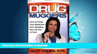READ  Drug Muggers: How To Keep Your Medicine From Stealing the Life Out of You  PDF ONLINE