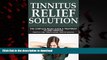 liberty book  Tinnitus Relief Solution: Tinnitus Relief Guide and Treatment to End Tinnitus!