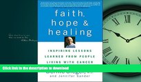 FAVORITE BOOK  Faith, Hope and Healing: Inspiring Lessons Learned from People Living with Cancer