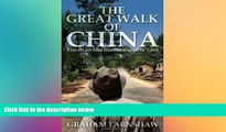 Must Have  The Great Walk of China: Travels on Foot from Shanghai to Tibet  Buy Now