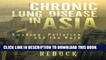 Best Seller Chronic Lung Disease in Asia: Smoking, Pollution and the Haze Free Read