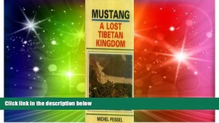 Ebook Best Deals  Mustang: A Lost Tibetan Kingdom  Full Ebook