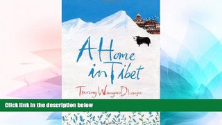 Must Have  A Home in Tibet  Full Ebook