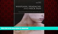 Best book  Whiplash, Headache, and Neck Pain: Research-Based Directions for Physical Therapies, 1e