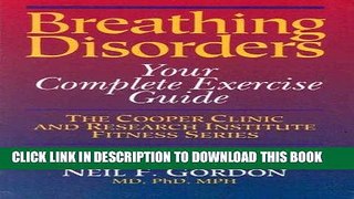 Ebook Breathing Disorders: Your Complete Exercise Guide, the Cooper Clinic and Research Institute