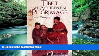 Best Buy Deals  Tibet - An Accidental Pilgrimage  Full Ebooks Most Wanted
