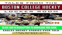 [PDF] Tales from the Boston College Hockey Locker Room: A Collection of the Greatest Eagles Hockey